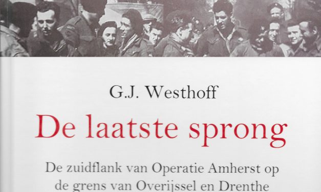 Boek De laatste sprong. De zuidflank van Operatie Amherst op de grens van Overijssel en Drenthe verschenen