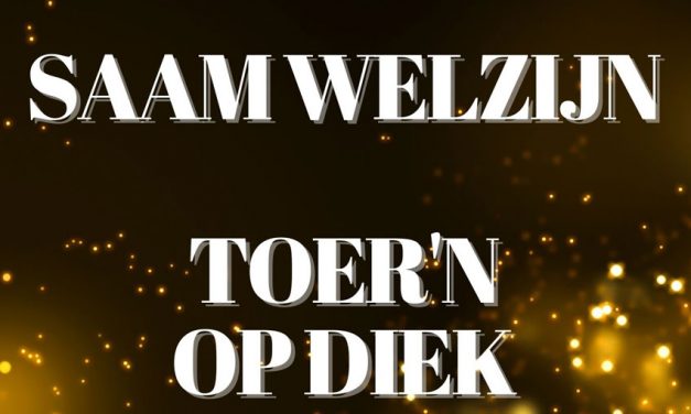 Saam welzijn toer’n op diek