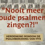 Lezing over ‘1773’ in IJhorst: ‘Nooit meer oude psalmen zingen?!’