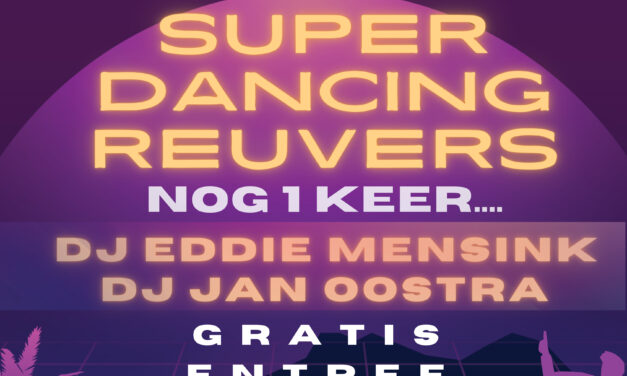 3 februari vanaf 21.00 uur – Super Dancing Reuvers!