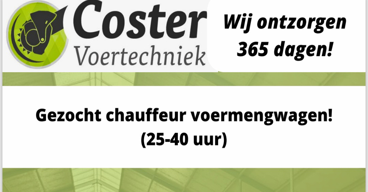 Coster voertechniek zoekt: Chauffeur voermengwagen