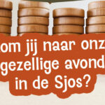 Kom jij naar onze gezellige avond in de Sjos?