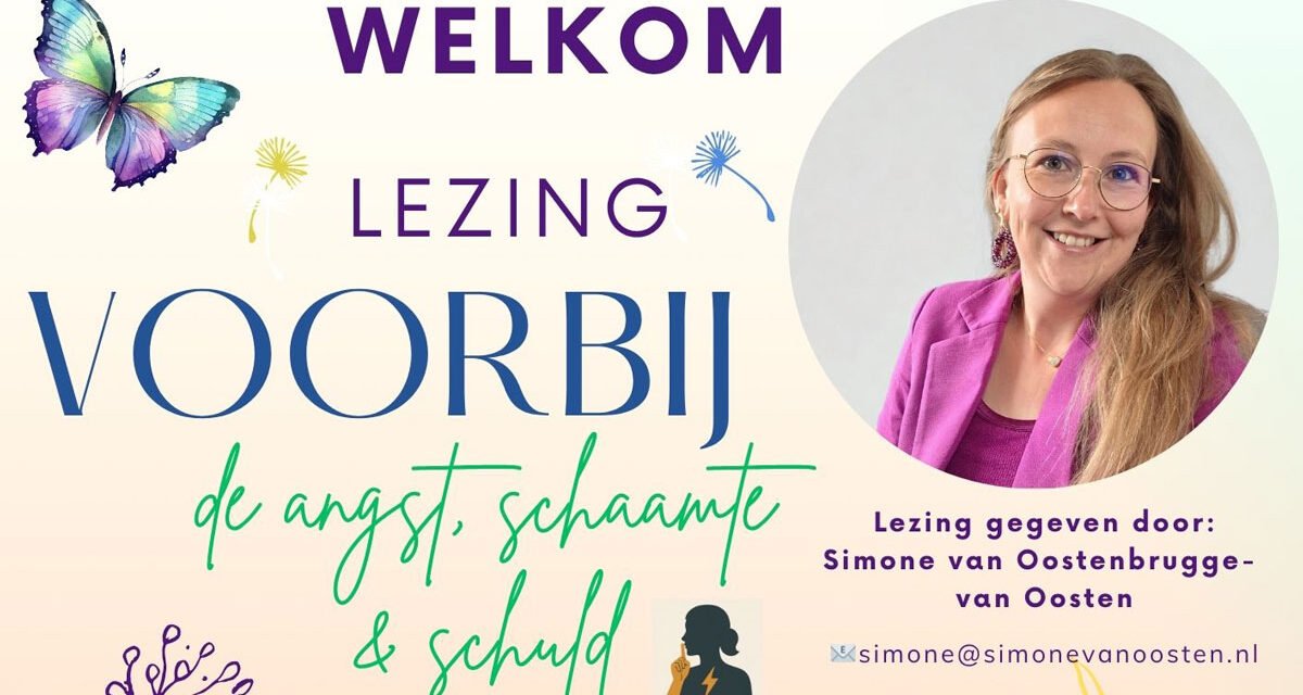 Lezing in Staphorst: ‘Voorbij de angst, schaamte & schuld’