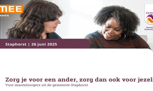 Voor mantelzorgers: Zorg je voor een ander, zorg dan ook voor jezelf