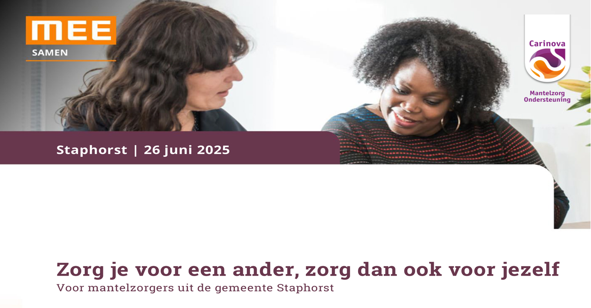 Voor mantelzorgers: Zorg je voor een ander, zorg dan ook voor jezelf