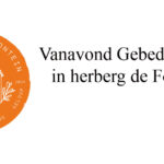 Vanavond Gebedsavond in herberg de Fontein