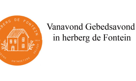 Vanavond Gebedsavond in herberg de Fontein