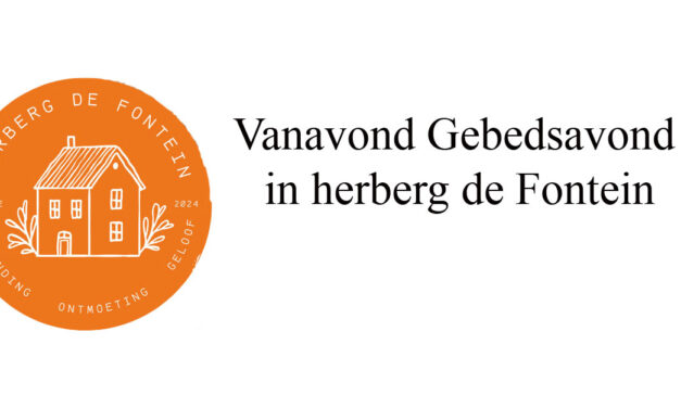 Vanavond Gebedsavond in herberg de Fontein