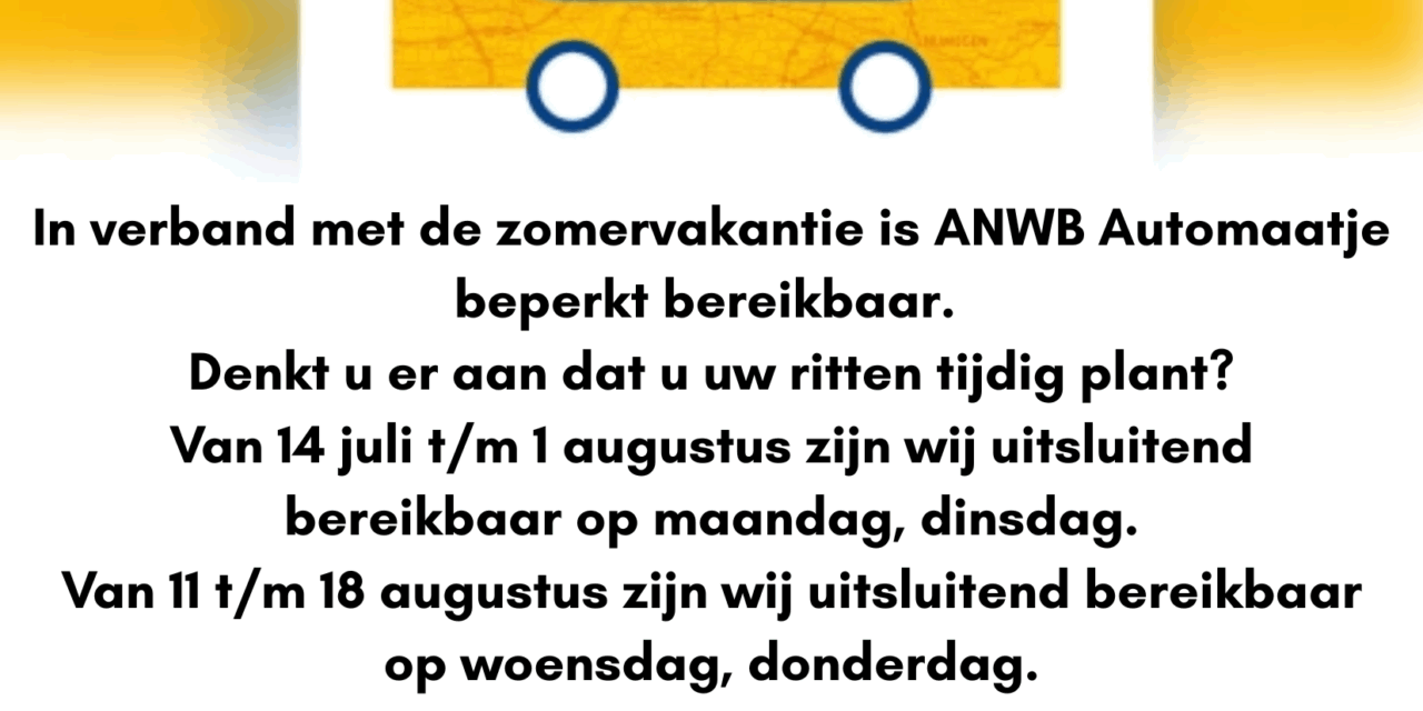 In verband met de zomervakantie is ANWB Automaatje tijdelijk beperkt bereikbaar.