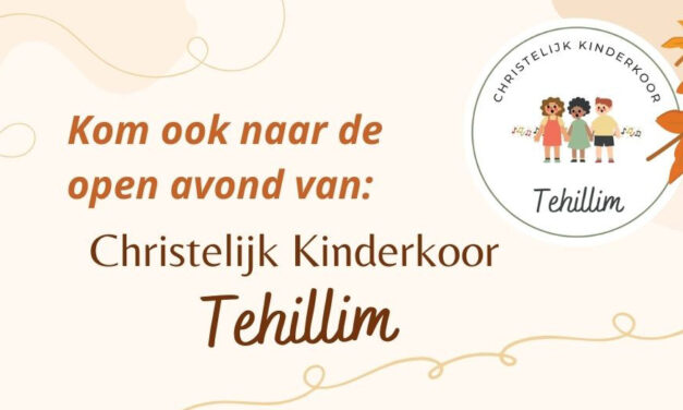 Kom ook naar de open avond van Christelijk Kinderkoor Tehillim