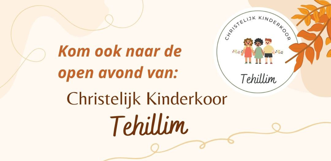 Kom ook naar de open avond van Christelijk Kinderkoor Tehillim