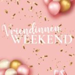 Vriendinnenweekend 25-26-27 september ’25