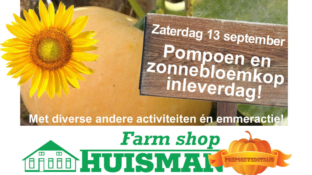 Farmshop Huisman: Zonnebloemknop inleveren en acties