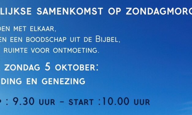 Samenkomst zondagmorgen 5 oktober Gemeente volg Jezus-Staphorst