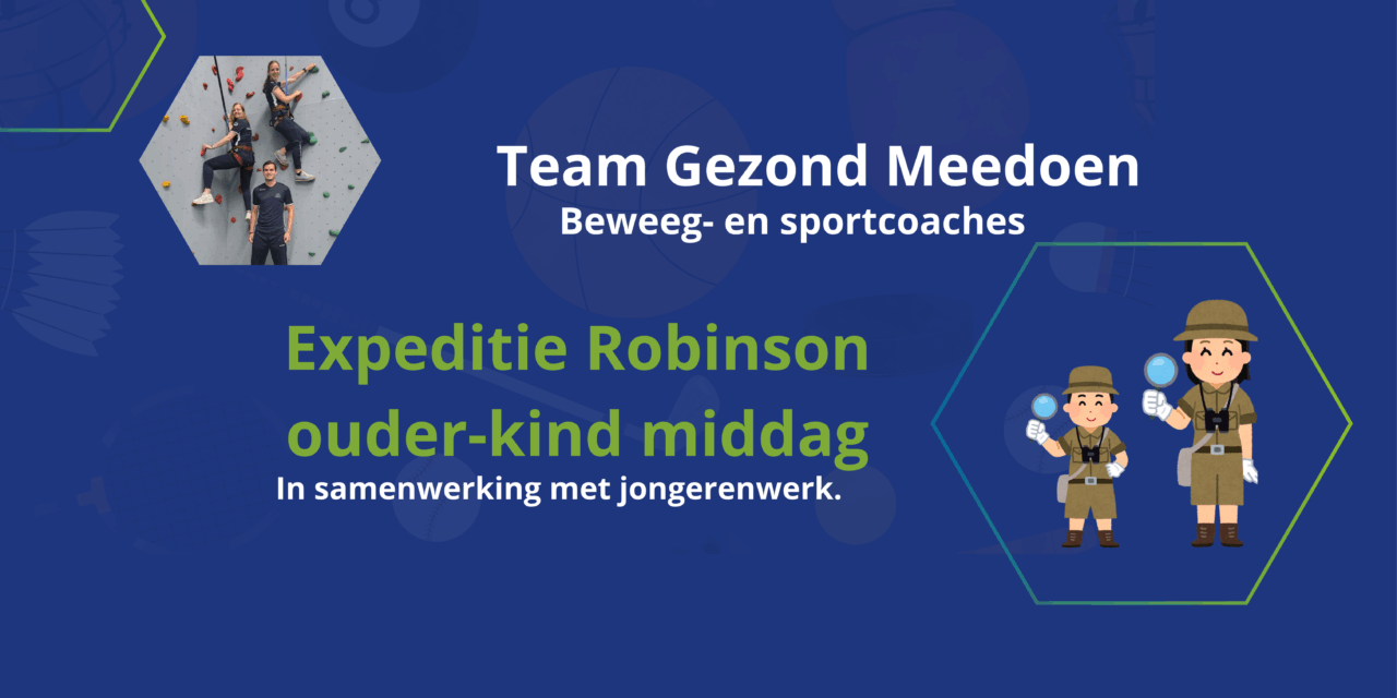 Herfstvakantie: Expeditie Robinson ouder-kind midda