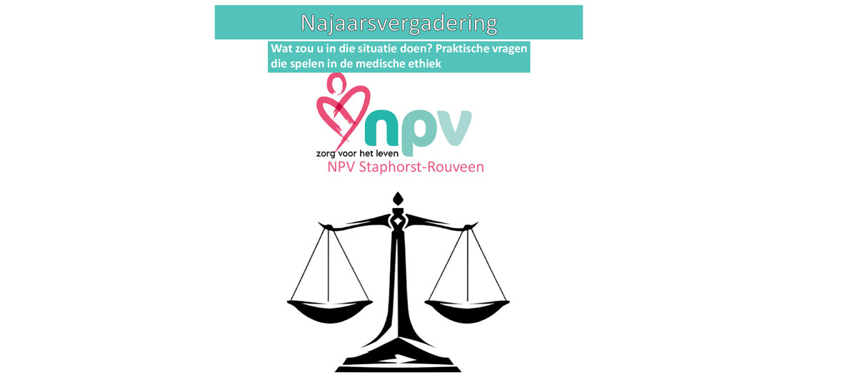 NPV Staphorst Rouveen Lezing: Wat zou u in die situatie doen? Praktische vragen die spelen in de medische Ethiek.  