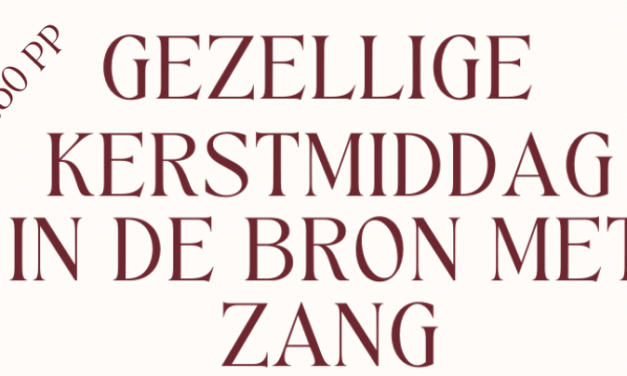 Gezellige Kerstmiddag in de bron met zang! – 18 december – kosten € 7,50 pp