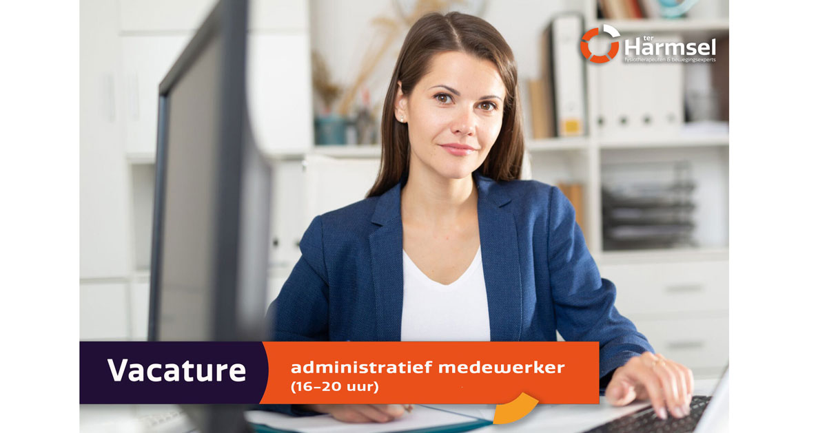 Vacature administratief medewerker (16-20 uur) bij Ter Harmsel Fysiotherapie bv