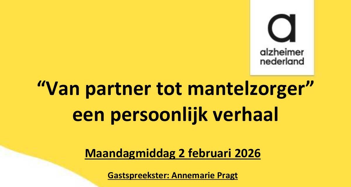 “Van partner tot mantelzorger” een persoonlijk verhaal