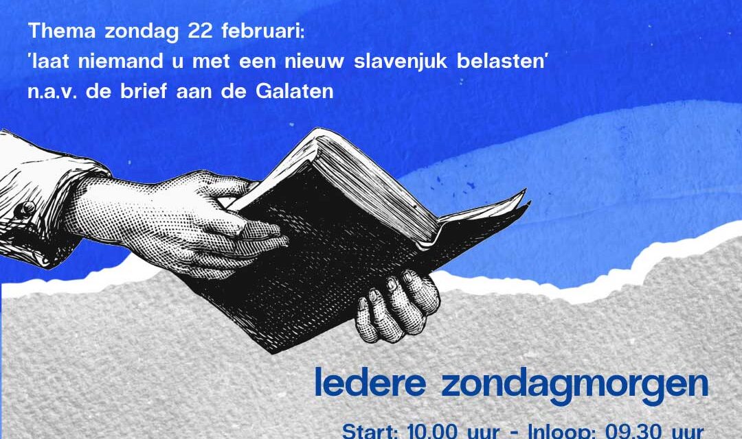 Samenkomst gemeente volg Jezus – Staphorst met thema ‘laat niemand u met een nieuw slavenjuk belasten’