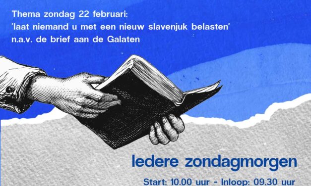 Samenkomst gemeente volg Jezus – Staphorst met thema ‘laat niemand u met een nieuw slavenjuk belasten’
