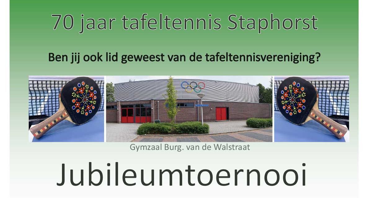 Tafeltennisvereinging Staphorst is de 70 jaren gepasseerd