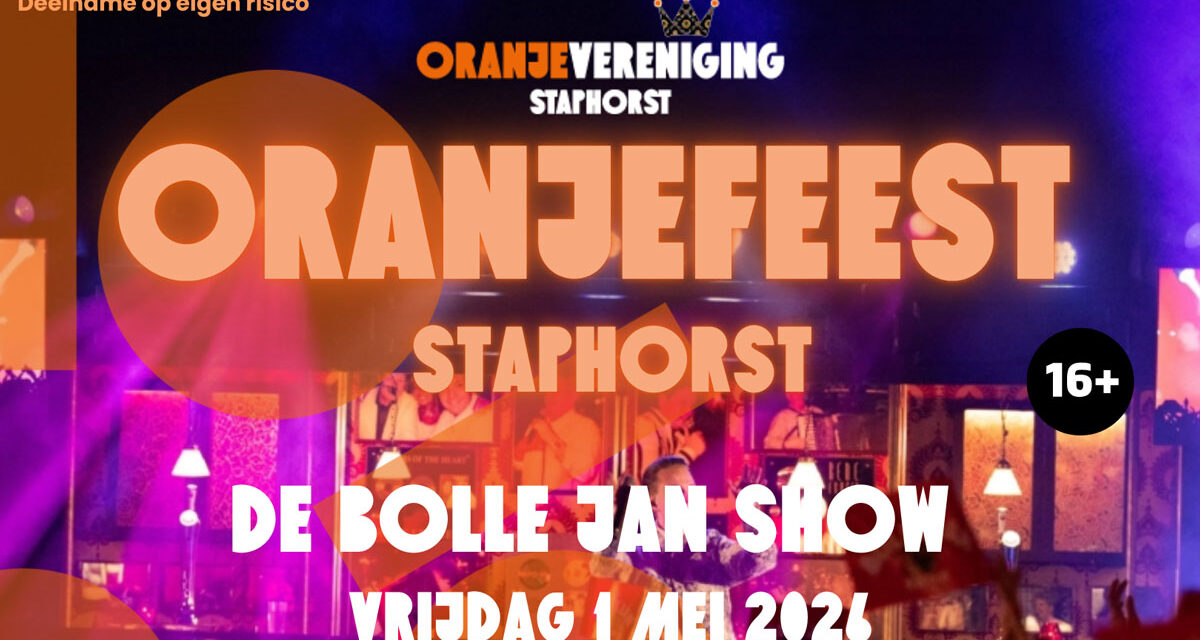 Oranjevereniging Staphorst: Exclusieve voorverkoop voor De Bolle Jan Show