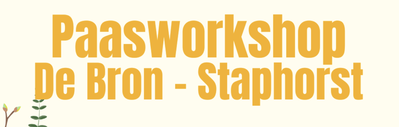 Paasworkshop De Bron – Staphorst Donderdag 2 april