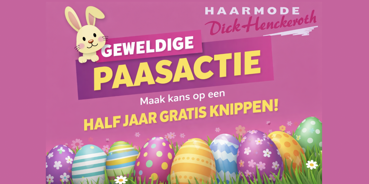 GEWELDIGE PAASACTIE bij Haarmode Heuckeroth!