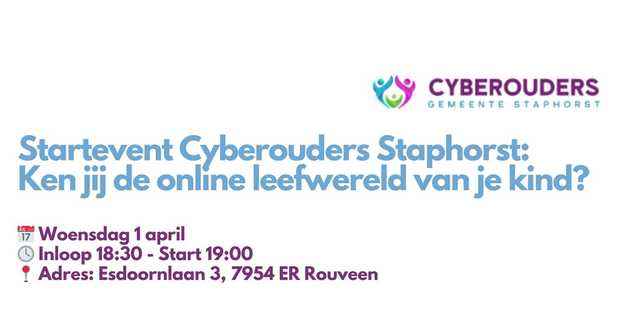 Startevent Cyberouders Staphorst. Ken jij de online leefwereld van je kind?