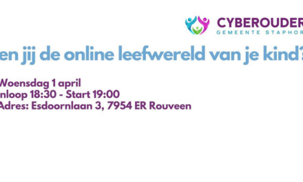 Startevent Cyberouders Staphorst. Ken jij de online leefwereld van je kind?