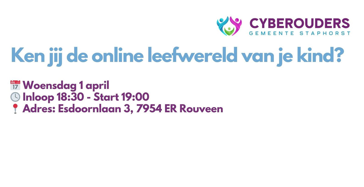 Startevent Cyberouders Staphorst. Ken jij de online leefwereld van je kind?
