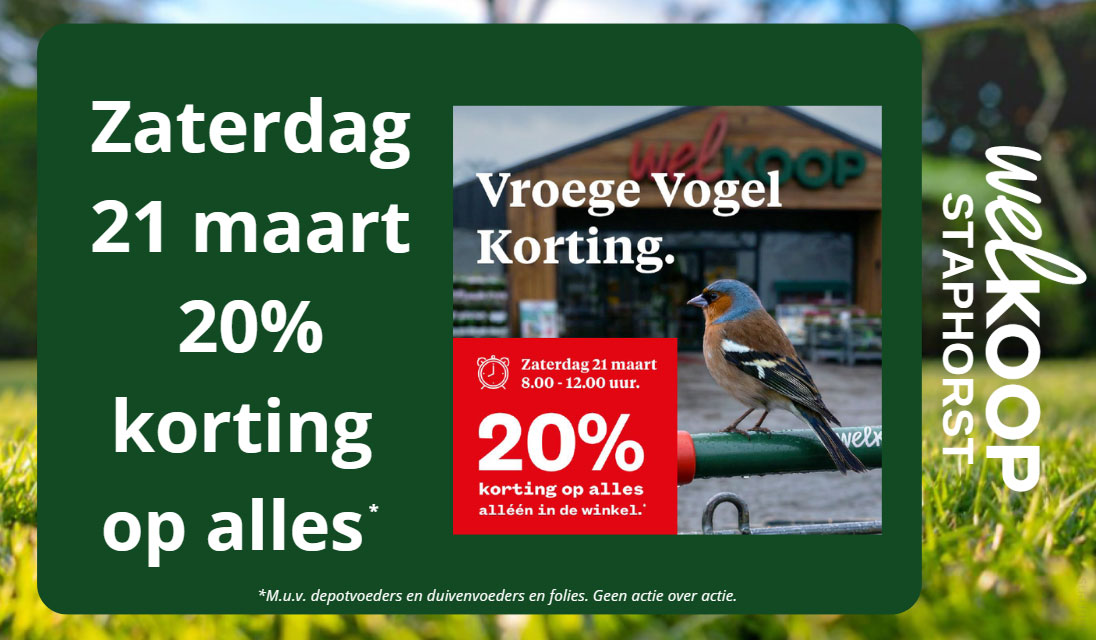 Zaterdagochtend 21 maart 20% korting bij Welkoop Staphorst