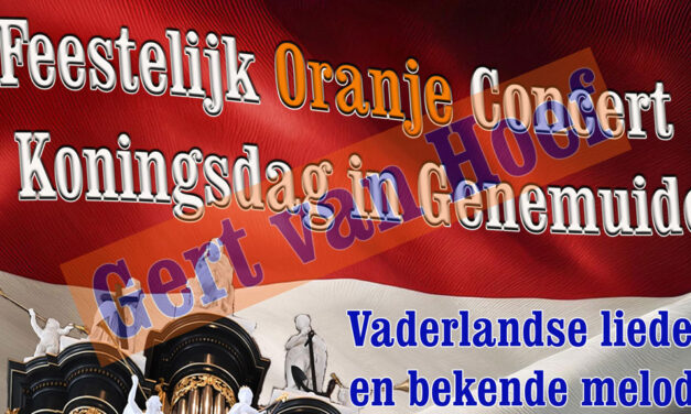 Vier Koningsdag met een sprankelend orgelconcert van Gert van Hoef!
