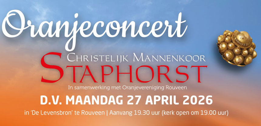 27 april: Oranjeconcert Christelijk Mannenkoor Staphorst, kinderen gratis toegang