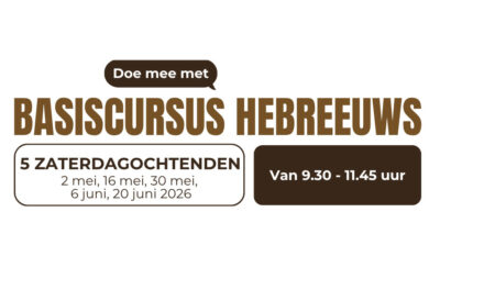 Verdieping van je geloofsleven met een cursus Hebreeuws, meld je aan!