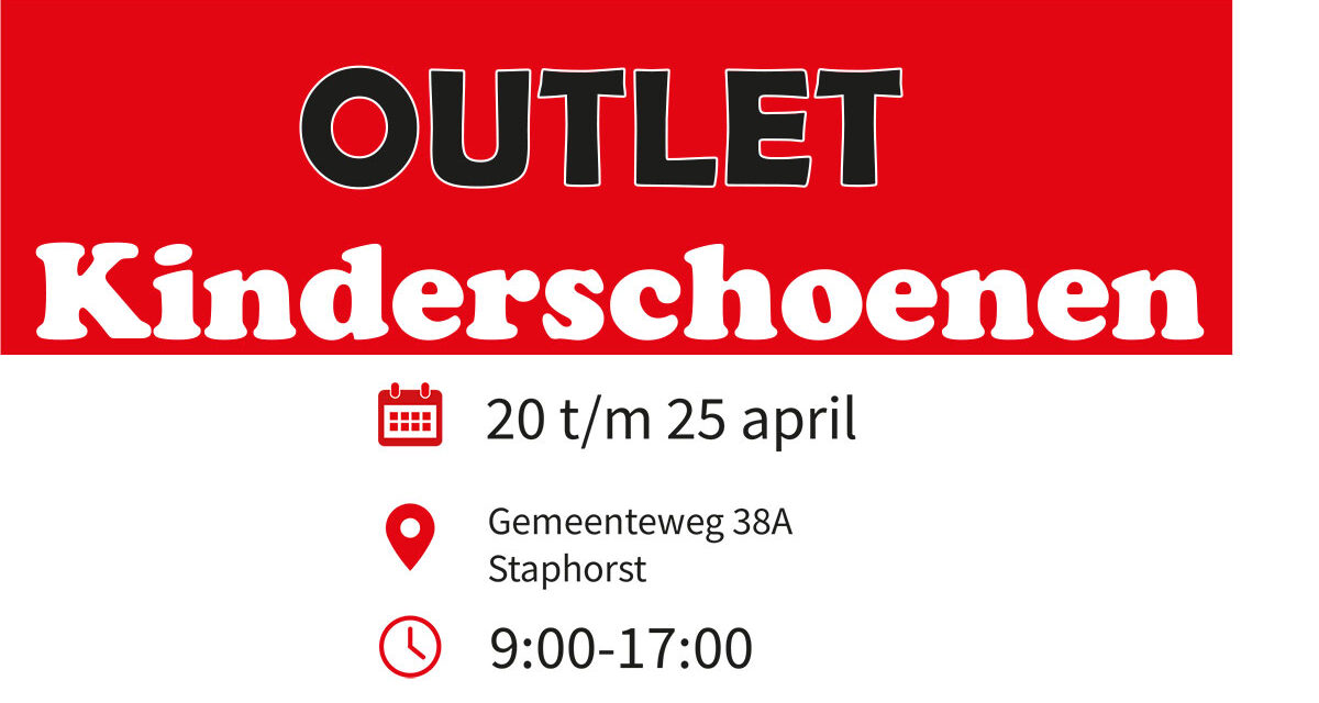 Outlet Topmerken Kinderschoenen 20 t/m 25 april Staphorst