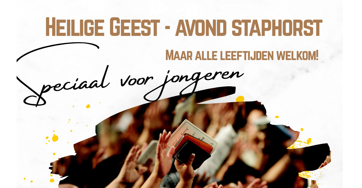 Heilige Geest avond bij gemeente volg Jezus – Staphorst