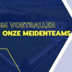 Kom voetballen bij onze meidenteams!