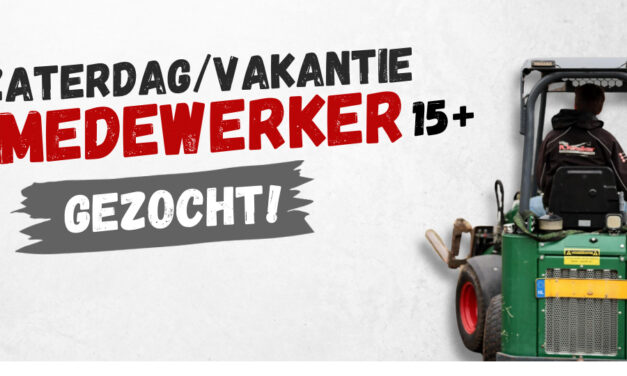 Zaterdag/Vakantie medewerker 15+ gezocht!