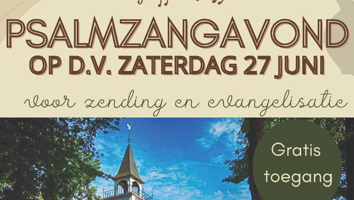 Zaterdag 27 juni Psalmzangavond Berghuizen