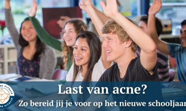 Last van Acne? Zo bereid jij je voor op het nieuwe schooljaar!