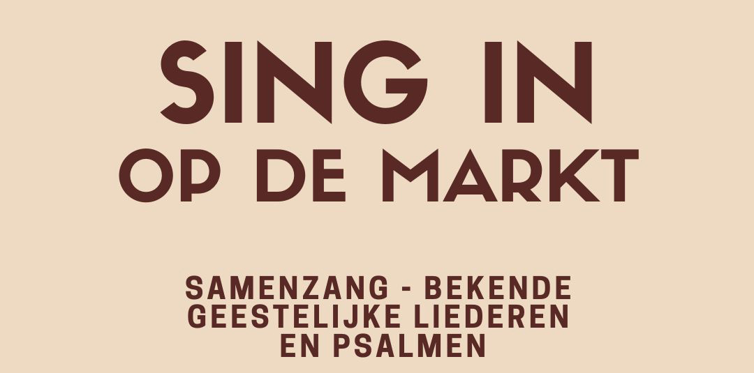Voor de 2e keer: Interkerkelijke Sing-in op de markt