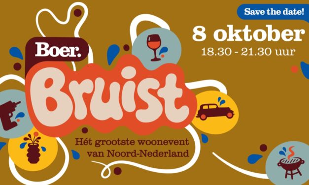 Boer. Bruist – Hét grootste woonevent van Noord-Nederland komt naar Staphorst