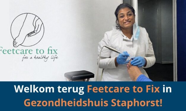 Feetcare to Fix, terug in Staphorst!