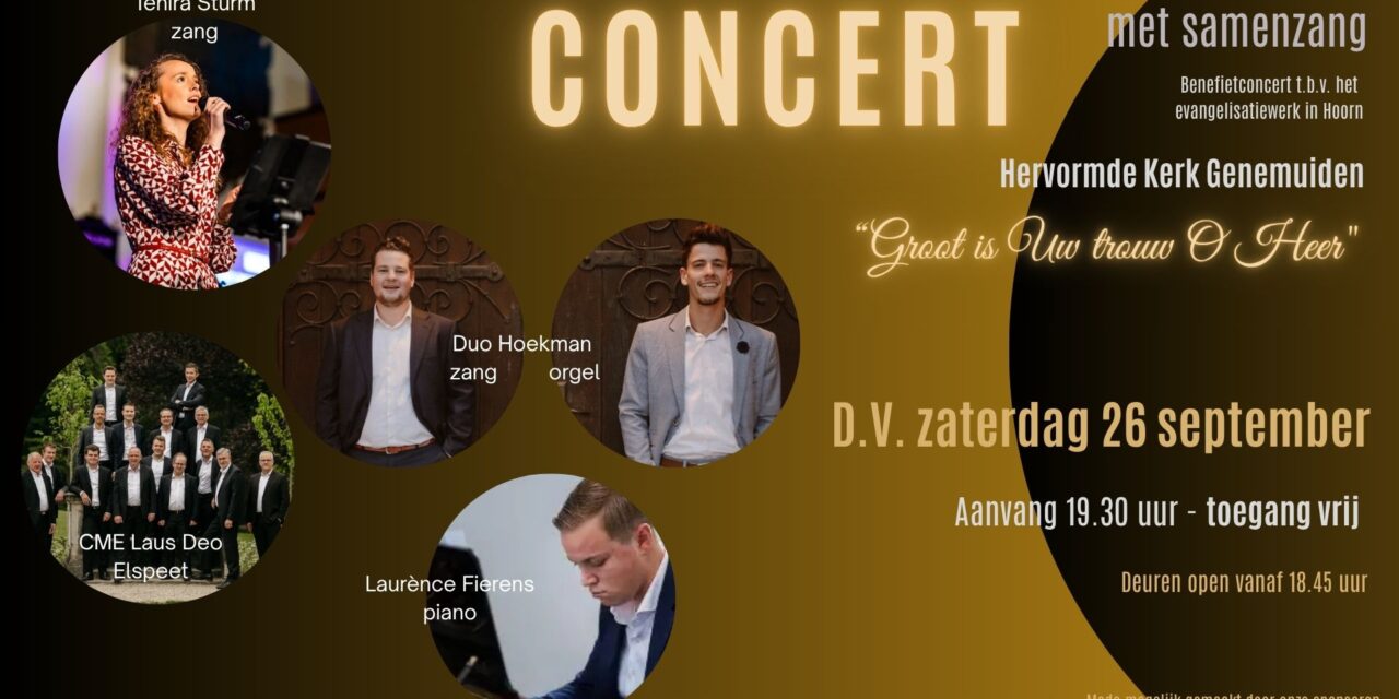 Concert met samenzang, Groot is uw trouw o Heer