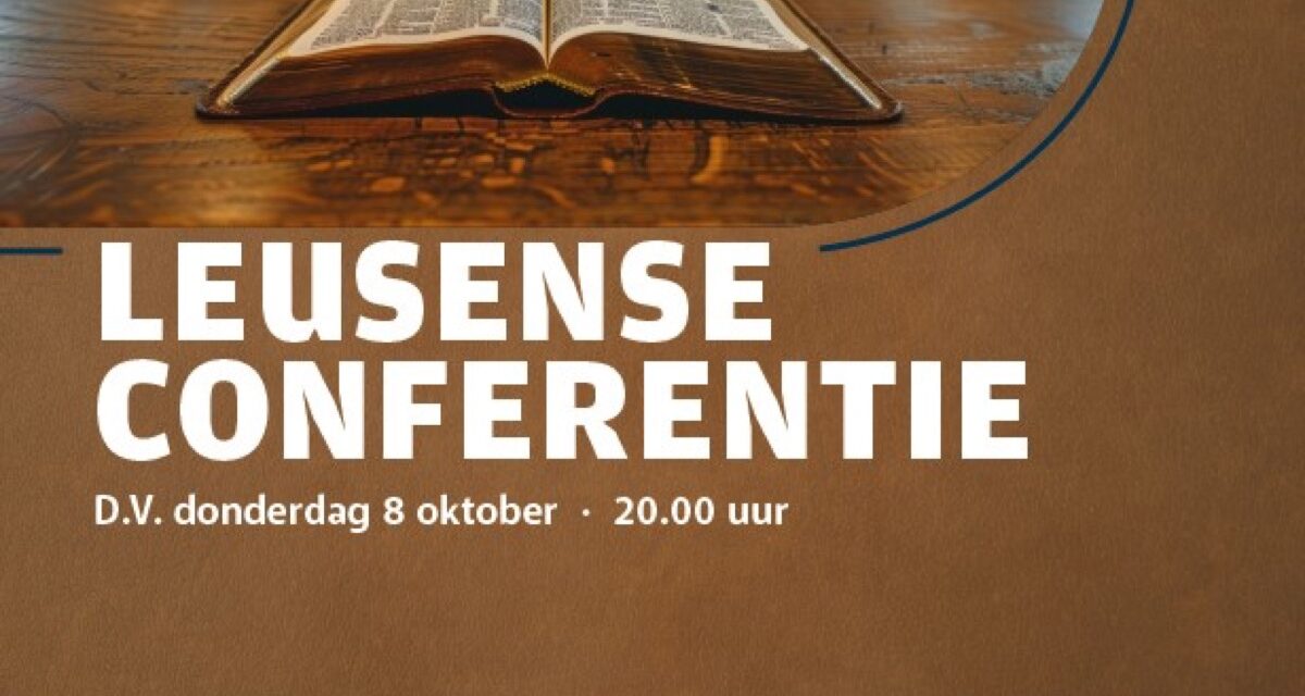Leusense Conferentie  –  lezing 8 oktober 2026 – Van harte welkom!