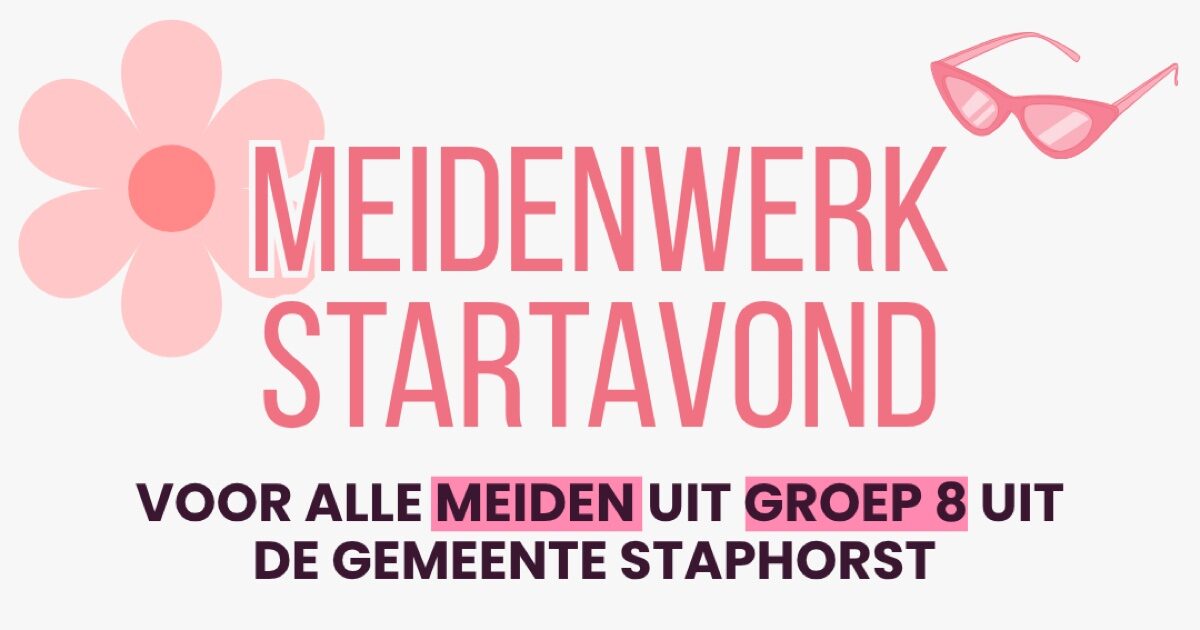 Kom ook naar de Startavond van het Meidenwerk